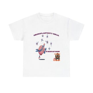 Neuroplasticity- Ninja- Stroke- Survivor- T-Shirt – Funny- & Empowering- Stroke Warrior- Gift-Unisex- Heavy- Cotton- Tee
